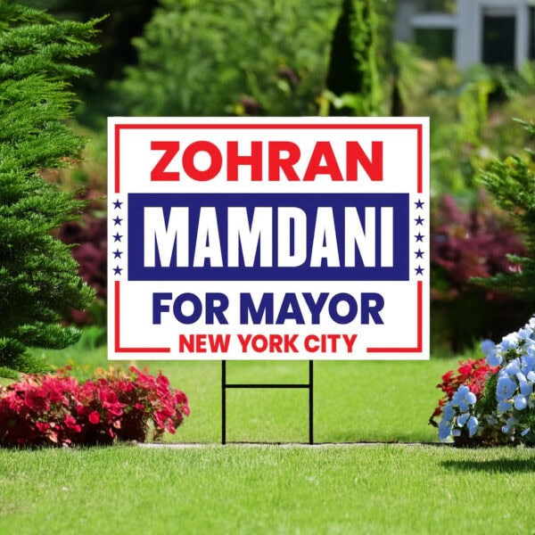 Zohran Mamdani For New York City Mayor 2025 Election Yard Sign, Zohran Mamdani  Yard Sign
