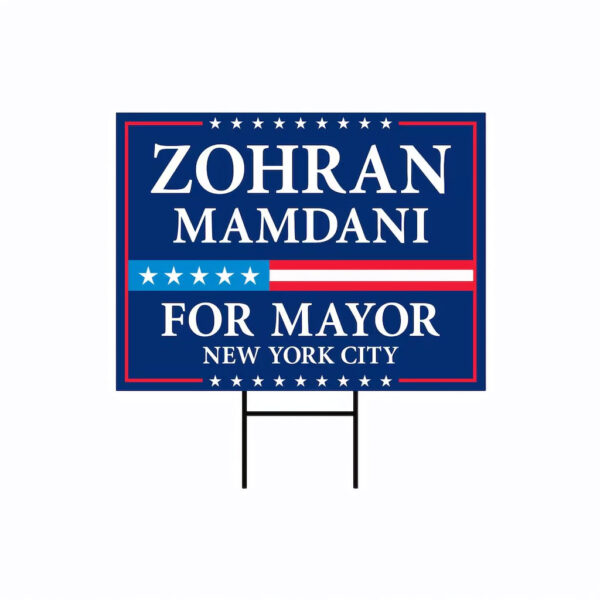 Zohran Mamdani For New York City Mayor 2025 Election Yard Sign