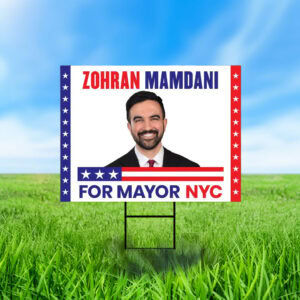 Zohran Mamdani For New York City Mayor 2025 Election Yard Sign – Red White & Blue Campaign Sign