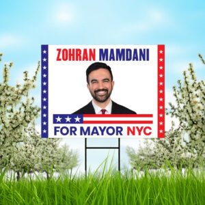 Zohran Mamdani For New York City Mayor 2025 Election Yard Sign – Red White & Blue Campaign Sign
