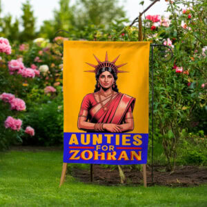 Zohran Mamdani NYC Poster-Aunties For Zohran Garden Flag