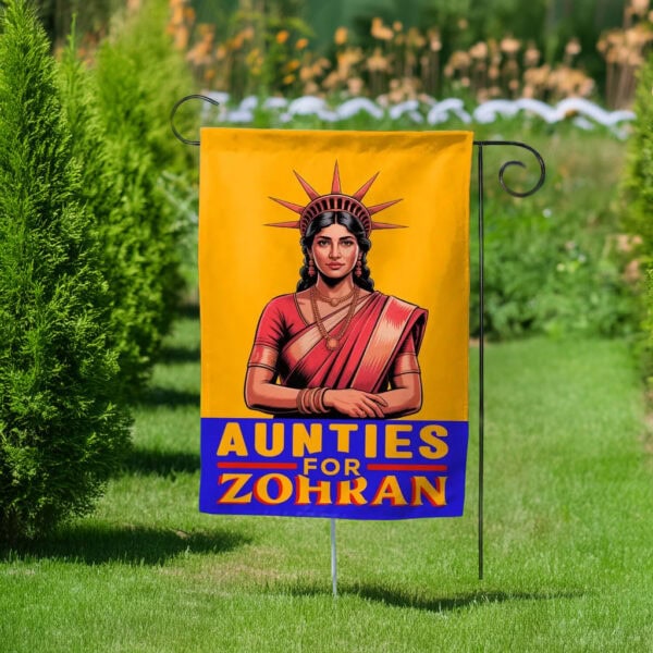 Zohran Mamdani NYC Poster-Aunties For Zohran Garden Flag