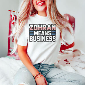 Zohran-Means-Business-Shirt-–-Bold-2025-NYC-Campaign-Tee-USA