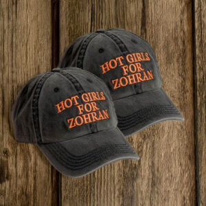 Zohran NYC Campaign Cap-Embroidered Hot Girls For Zohran Hat