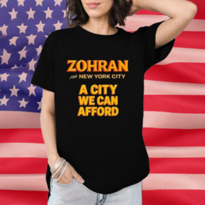 Zohran for New York City – A City We Can Afford T-Shirt