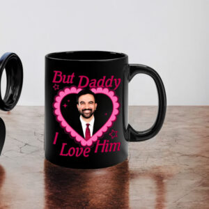 But-Daddy-I-Love-Him-Mug-–-Zohran-Mamdani-Support-Cups