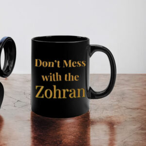 Don’t-Mess-with-the-Zohran-Mug-–-Bold-NYC-Politics-US