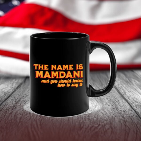 The-Name-Is-Mamdani-Mug-–-Say-It-Right-NYC-2025