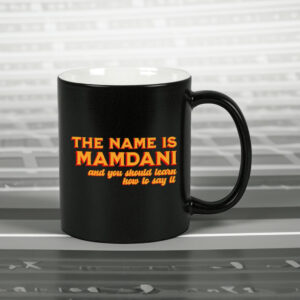The-Name-Is-Mamdani-Mug-–-Say-It-Right-NYC-2025s