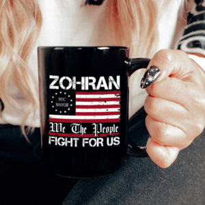 Zohran-Fight-For-Us-Mug-–-We-The-People-NYC--USA
