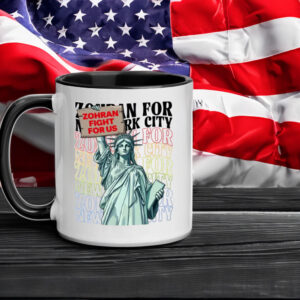 Zohran-Fight-for-Us-Mug-–-NYC-Liberty-Protest-Cup
