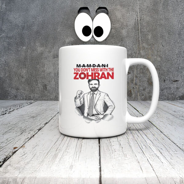 Zohran-Mamdani-2025-NYC-Mug-–-Don’t-Mess-With-Zohran