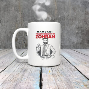 Zohran-Mamdani-2025-NYC-Mug-–-Don’t-Mess-With-Zohran-US