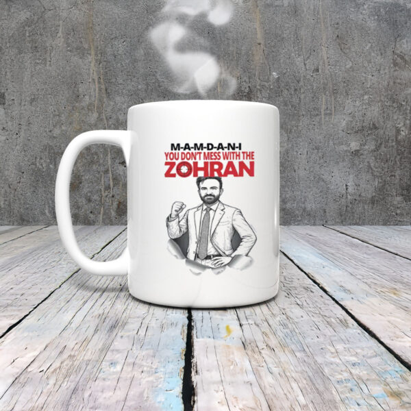 Zohran-Mamdani-2025-NYC-Mug-–-Don’t-Mess-With-Zohran-US