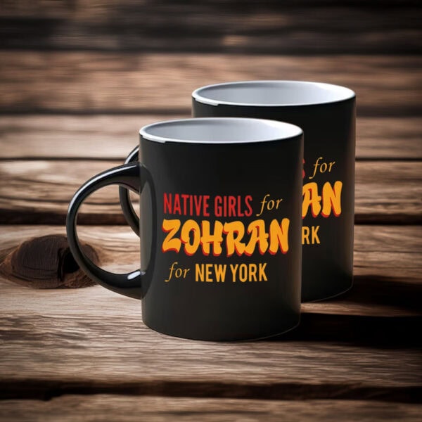 Zohran Mamdani 2025, Native Girls for Zohran Mug