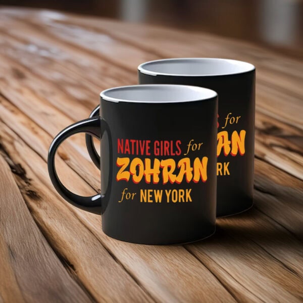Zohran Mamdani 2025, Native Girls for Zohran Mug