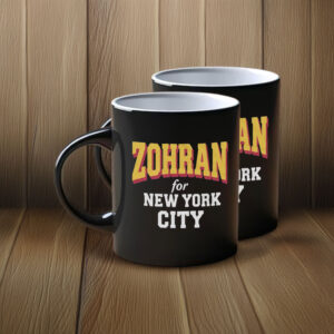 Zohran Mamdani 2025- Zohran for New York City Mug