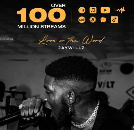 “Medicine” Hitmaker Nigeria’s Jaywillz’ E.P “Love Or The Word” Crosses 100M Streams