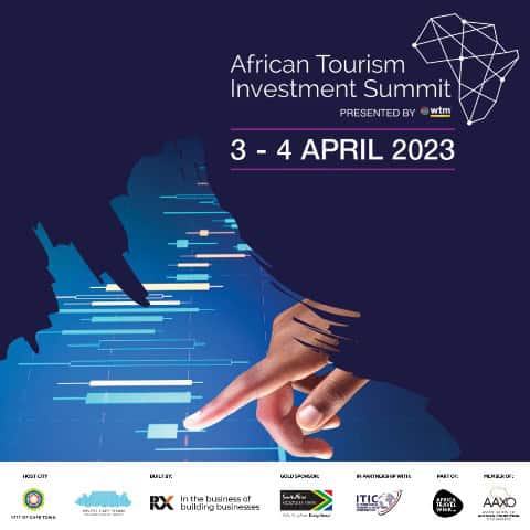 African Tourism Investment Summit Brings Government, Investors And Tourism Roleplayers Together To Explore Investment In Sustainable Tourism At Africa Travel Week
