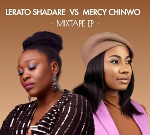 Mixtape: Mercy Chinwo vs Lerato Shadare