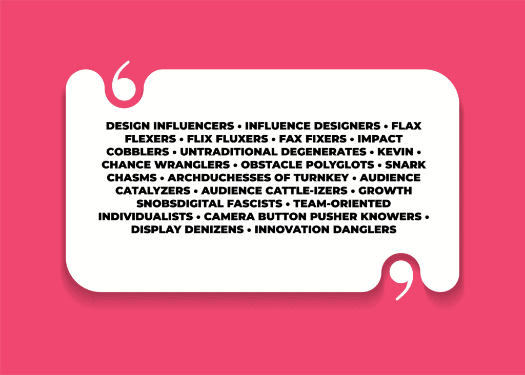 Speech bubble aggrandizing design industry jargon.