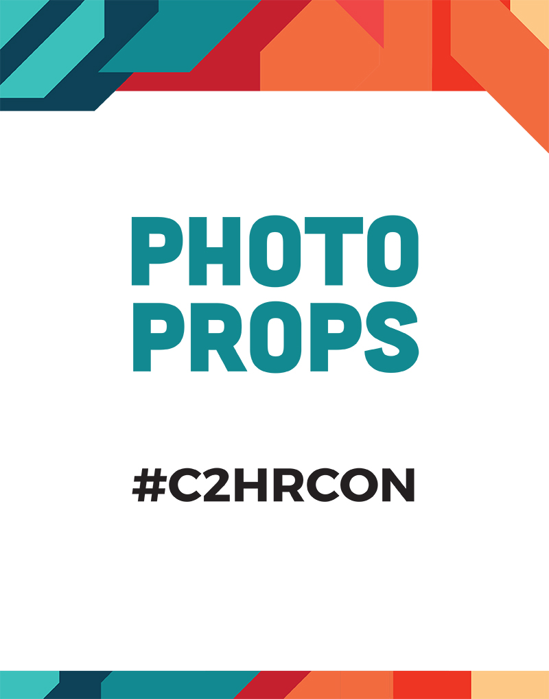 24" x 36" sign, Photo props, #C2HRCon.