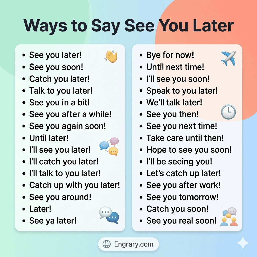 Learn the best ways to say see you later in English, including polite, friendly, professional, and casual alternatives for every situation.