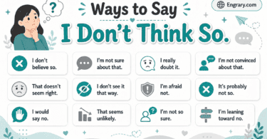 40+ ways to say I don’t think so in English for casual, friendly, formal, work, and text situations