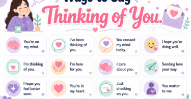 Complete list of other ways to say thinking of you in English for romantic and caring situations
