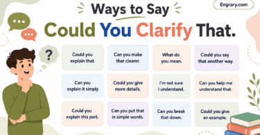 Other ways to say “Could you clarify that?” in English with polite, professional, email, meeting, text, explanation, and confirmation phrases.