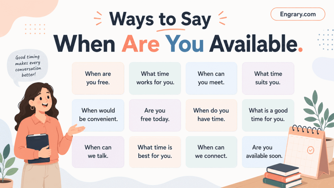 Professional ways to ask “When are you available?” in English with polite phrases for emails, meetings, calls, scheduling, interviews, and workplace communication.