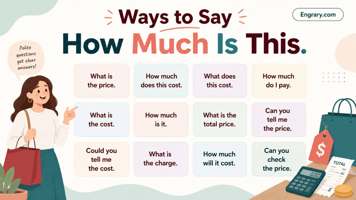 100 better ways to say “How much is this?” in English with polite price questions for shopping, services, restaurants, online buying, discounts, and bargaining.