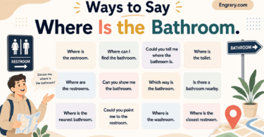 Polite ways to ask “Where is the bathroom?” in English with restroom phrases for restaurants, stores, airports, hotels, homes, and public places.