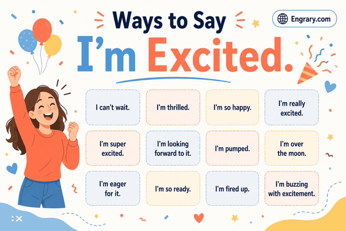 Other ways to say “I’m excited” in English with natural phrases for casual, professional, funny, and emotional situations.