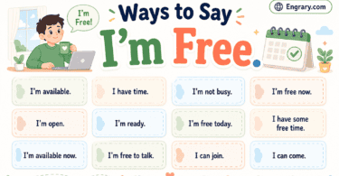 Other ways to say “I’m free” in English with polite, professional, casual, meeting, call, job, calendar, and social-plan phrases.