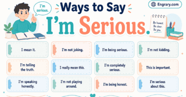 100 ways to say “I’m serious” in English with polite, professional, sincere, warning, boundary, and commitment phrases.
