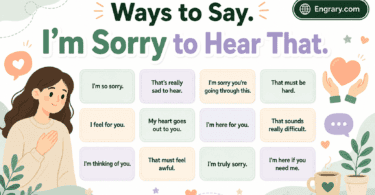 100 thoughtful ways to say “I’m sorry to hear that” in English with sympathy, condolence, illness, grief, stress, and support phrases.
