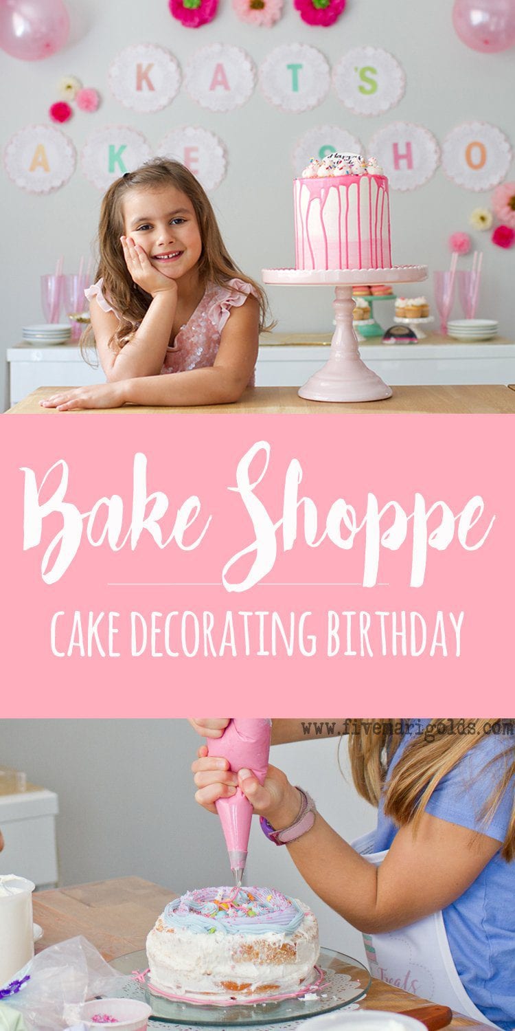 Cake Bake Shop Birthday Party for Girls | Five Marigolds