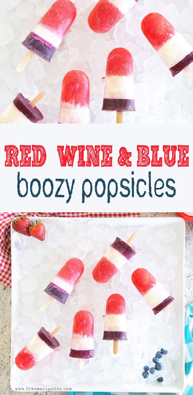 Red White and Blue Popsicles for adults using fruit, cream and your favorite wine.