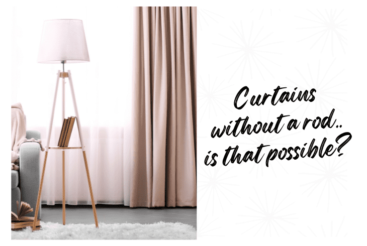 how to hang curtains without a rod