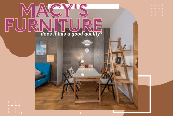 is macy's furniture good quality