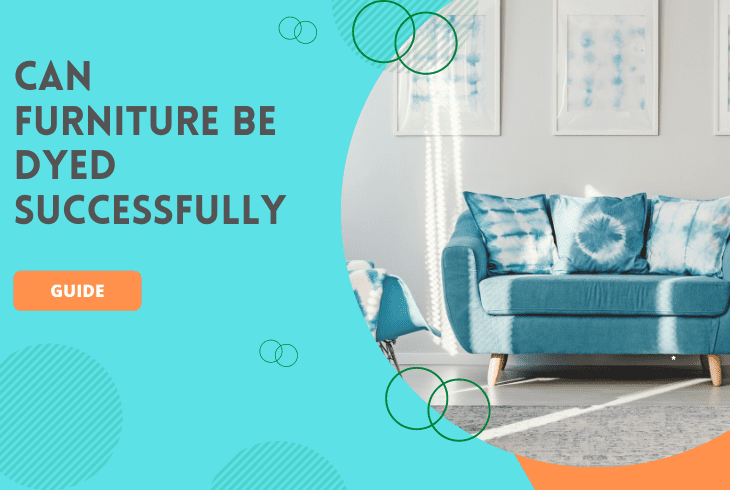 can furniture be dyed successfully