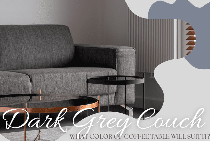what color coffee table with dark grey couch
