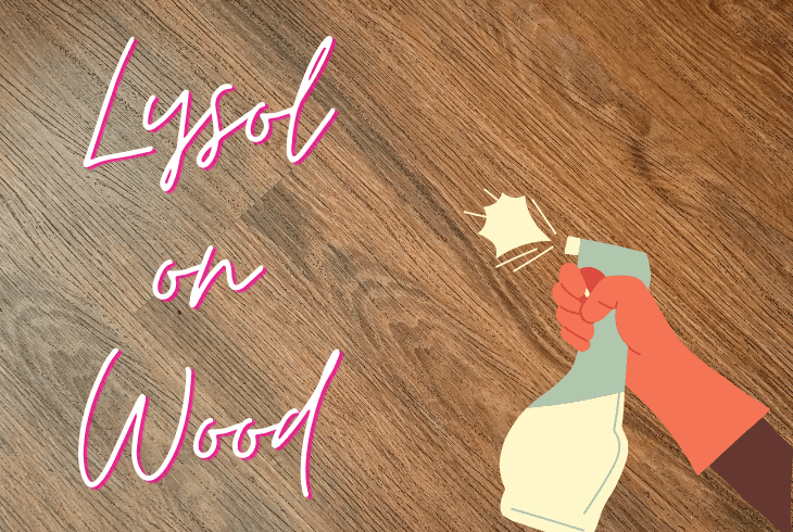 lysol on wood