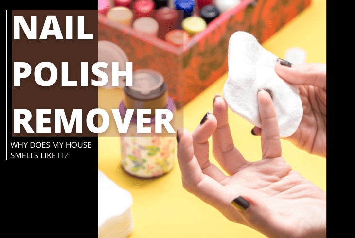 house smells like nail polish remover