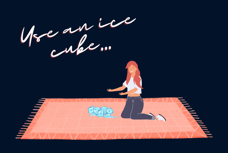 use an ice cube
