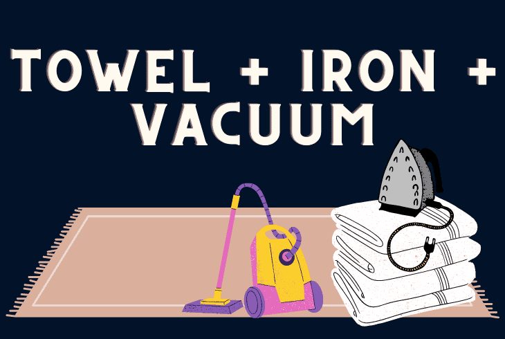 use towel iron and vacuum