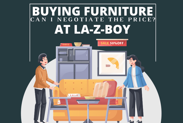 can you negotiate furniture prices at la-Z-boy