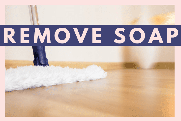 remove soap from mopper