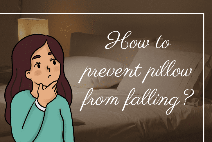 how to prevent pillow from falling